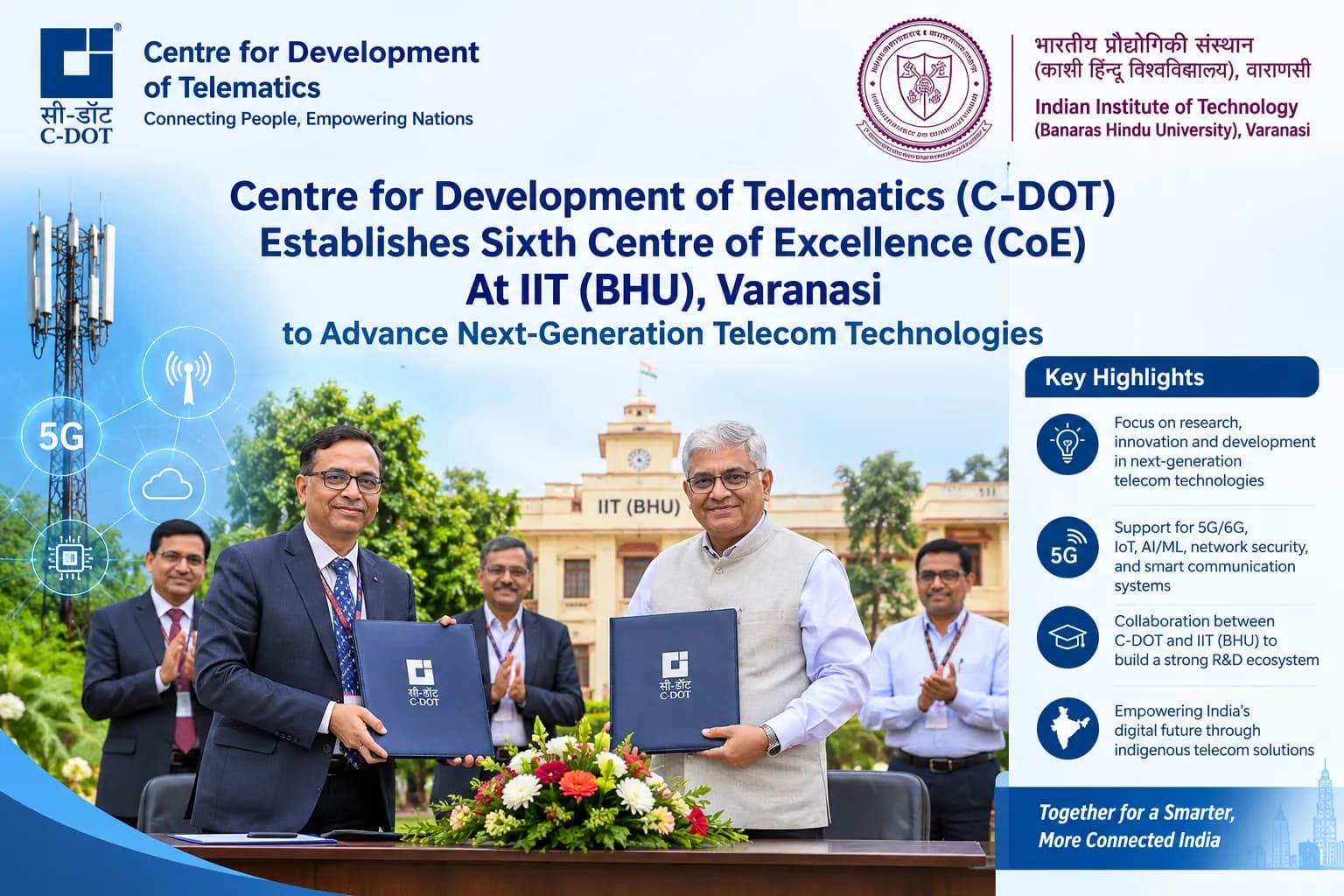 Centre for Development of Telematics (C-DOT) Establishes Sixth Centre of Excellence (CoE) At IIT (BHU), Varanasi to Advance Next-Generation Telecom Technologies